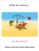 par Mimolette25 - Drôles de vacances...