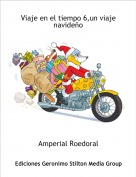 Amperial Roedoral - Viaje en el tiempo 6,un viaje navideño