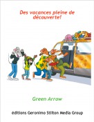 Green Arrow - Des vacances pleine de découverte!