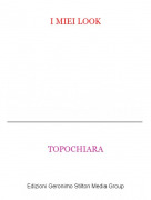 TOPOCHIARA - I MIEI LOOK