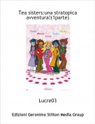 Lucre03 - Tea sisters:una stratopica avventura!(1parte)