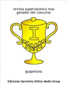 guapetona - revista superratonica mas
ganador del concurso