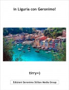 tirry=) - in Liguria con Geronimo!
