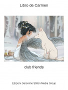club friends - Libro de Carmen