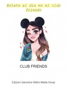 CLUB FRIENDS - Estate al dia en el club friends