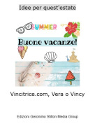 Vincitrice.com, Vera o Vincy - Idee per quest'estate