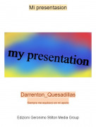 Darrenton_QuesadillasSiempre me equiboco en mi apodo - Mi presentasion