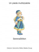 SerenaStilton - Un piede inutilizzabile