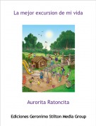 Aurorita Ratoncita - La mejor excursion de mi vida