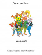 Ratoguapito - Como me llamo