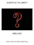 MBN 2009 - QUESTO E' UN LIBRO?