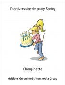 Choupinette - L'anniversaire de patty Spring