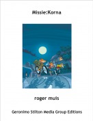 roger muis - Missie:Korna