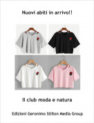 Il club moda e natura - Nuovi abiti in arrivo!!