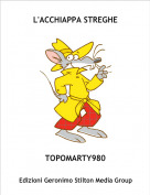 TOPOMARTY980 - L'ACCHIAPPA STREGHE