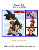Don Sabelotodo - Mouse Ball:
Presentación