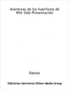 Ratoia - Aventuras de los huerfanos de Wet Side-Presentación