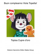 Topisa Cupre d'oro - Buon compleanno Viola Topetta!