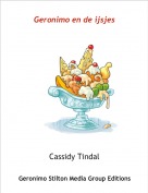 Cassidy Tindal - Geronimo en de ijsjes