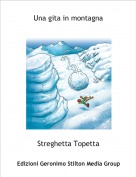 Streghetta Topetta - Una gita in montagna