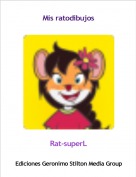 Rat-superL - Mis ratodibujos