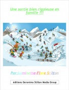 Par:Luminette-Flore Stilton - Une sortie bien rigoleuse en famille !!!