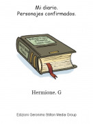 Hermione. G - Mi diario.Personajes confirmados.