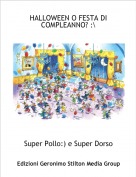 Super Pollo:) e Super Dorso - HALLOWEEN O FESTA DI COMPLEANNO? :\