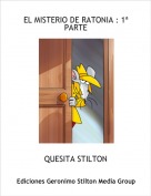 QUESITA STILTON - EL MISTERIO DE RATONIA : 1ª PARTE