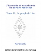 Marianne13 - L'étonnante et assourissante vie d'Evelyn Reblochon