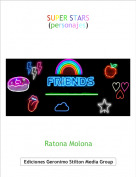 Ratona Molona - SUPER STARS
(personajes)