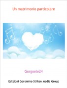 Gorgoele24 - Un matrimonio particolare
