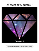 Geronoah - EL PODER DE LA FUERZA 1