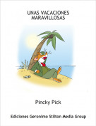 Pincky Pick - UNAS VACACIONES MARAVILLOSAS
