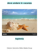 topinnia - dove andare in vacanza
