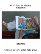 Rati Marti - MI 1º libro de efectos especiales