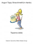 Topanna stella - Auguri Tippy Stracchinetti!(in ritardo)