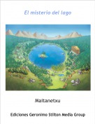Maitanetxu - El misterio del lago