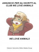 WE LOVE ANIMALS - ANNUNCIO PER GLI ISCRITTI AL CLUB WE LOVE ANIMALS