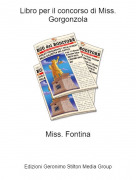 Miss. Fontina - Libro per il concorso di Miss. Gorgonzola