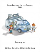Luconyme - Le robot-car de professeur Volt