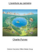 Charlie Purves - L'aventure au camping