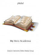 My Hero Academia - ¡Hola!