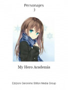 My Hero Academia - Personajes:)