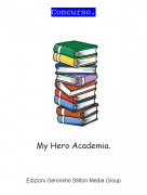 My Hero Academia. - Concurso.