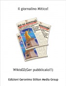 Wikis02(Ger pubblicalo!!) - il giornalino Mitico!