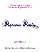MOZZARINA - Come realizzare un fantastico Pigiama Party!