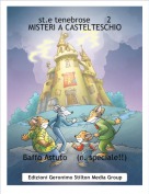 Baffo Astuto    (n. speciale!!) - st.e tenebrose       2       MISTERI A CASTELTESCHIO