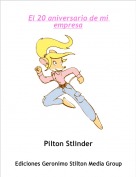 Pilton Stlinder - El 20 aniversario de mi empresa