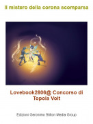 Lovebook2806@ Concorso di Topola Volt - Il mistero della corona scomparsa